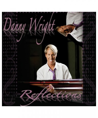 Danny Wright REFLECTIONS CD $8.29 CD