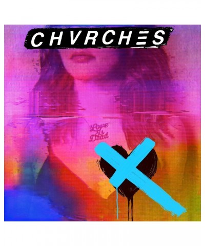 CHVRCHES Love Is Dead CD $22.93 CD