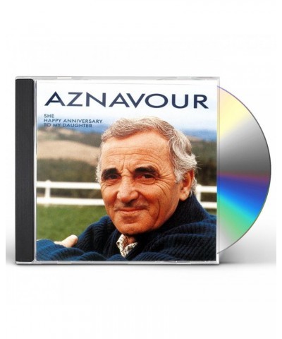 Charles Aznavour SHE/HAPPY ANNIVERSARY CD $7.98 CD