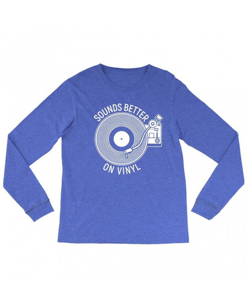 Music Life Heather Long Sleeve Shirt | Vinyl Sounds Better Shirt $8.16 Shirts