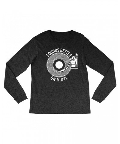 Music Life Heather Long Sleeve Shirt | Vinyl Sounds Better Shirt $8.16 Shirts