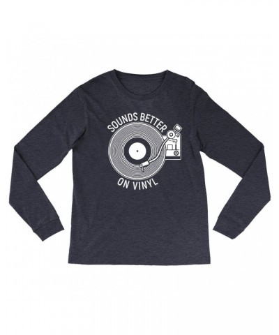 Music Life Heather Long Sleeve Shirt | Vinyl Sounds Better Shirt $8.16 Shirts