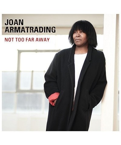 Joan Armatrading NOT TOO FAR AWAY CD $25.36 CD