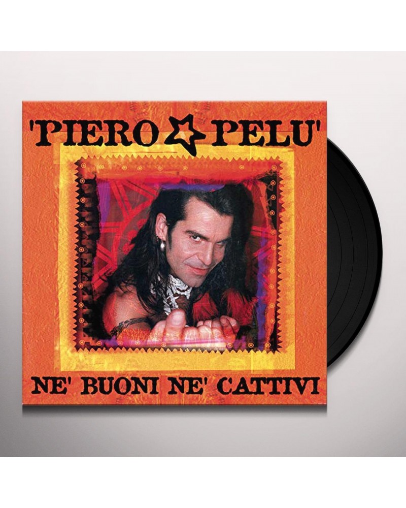 Piero Pelù NE BUONI NE CATTIVI Vinyl Record $4.31 Vinyl