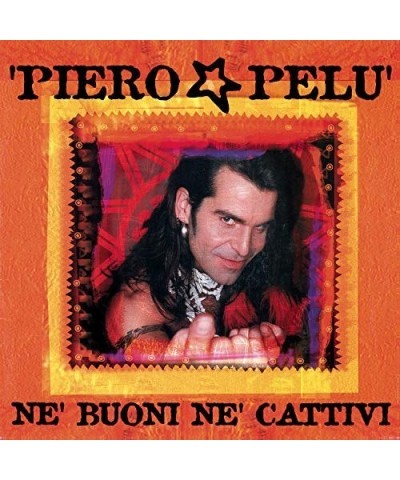 Piero Pelù NE BUONI NE CATTIVI Vinyl Record $4.31 Vinyl