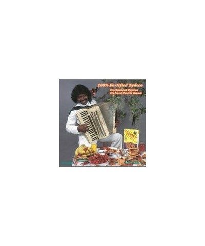 Buckwheat Zydeco 100% FORTIFIED ZYDECO CD $16.68 CD