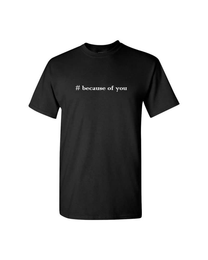 Graham Wilkinson BecauseOfYou Tee $2.10 Shirts