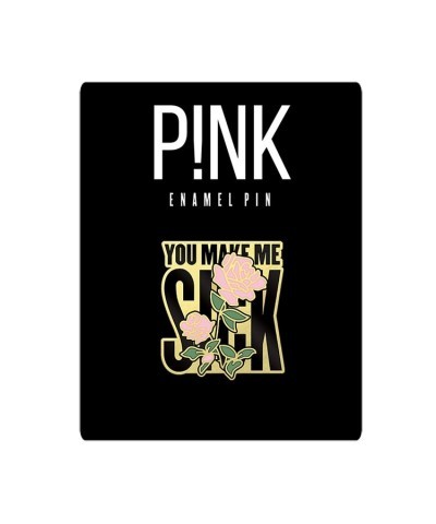 P!nk You Make Me Sick Pin $20.00 Accessories