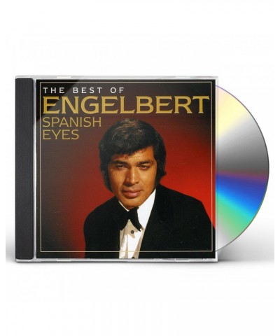 Engelbert Humperdinck SPANISH EYES: BEST OF CD $67.30 CD